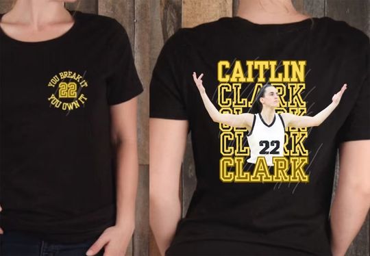 Caitlin Clark shirt, you break it you own it Shirt, basketball Shirt