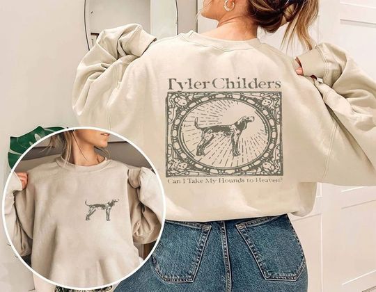 Tyler Childers Music Shirt, Can I Take My Hounds to Heaven Album Tyler Childers Sweatshirt