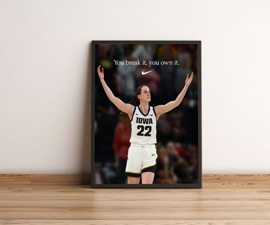Discover Caitlin Clark You Break It You Own It Poster, Caitlin Clark Poster