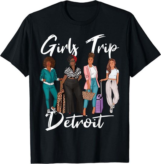 Discover Girls Trip Detroit For Melanin Afro Vacation Women T-Shirt