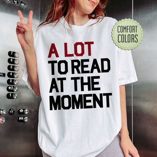 Discover A Lot To Read At The Moment  Shirt, Bookworm Concert Girl T Shirt