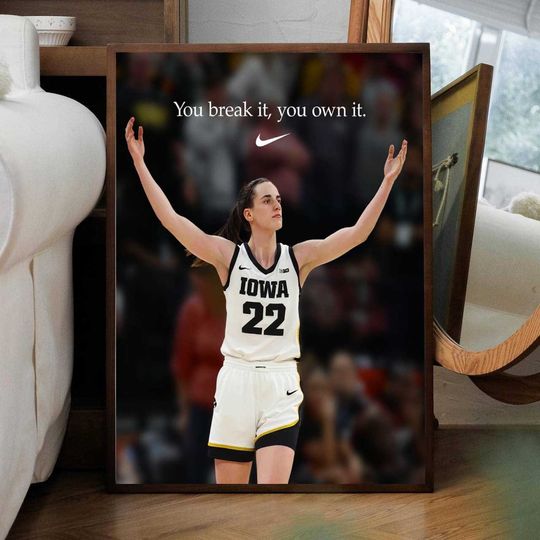 Caitlin Clark You Break It You Own It Poster, Caitlin Clark  2024 Poster