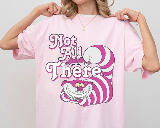 Retro 90s Cheshire Cat Not All There T-Shirt, Disney Alice in Wonderland Shirt