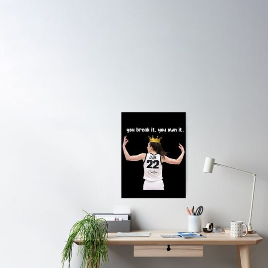 Caitlin Clark you break it, you own it Poster