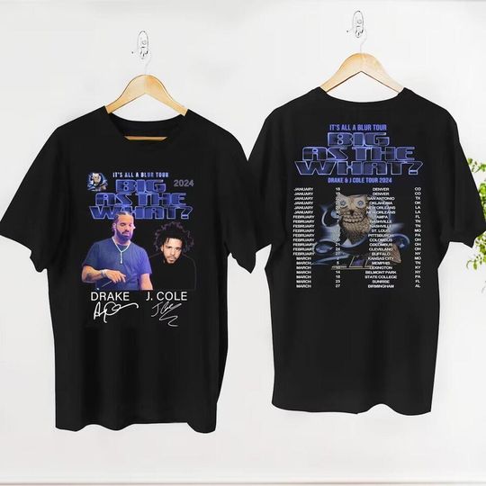 Discover Drake J Cole Signatures It s All Blur Tour Big As The What Tour 2024 T-Shirt