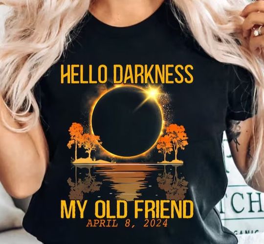 Discover Hello Darkness My Old Friend , Eclipse 2024 T Shirt