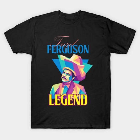 Turd Ferguson Legend Shirt, Turd Ferguson T-Shirt