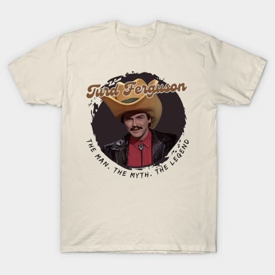 Turd Ferguson Comedy Shirt, Turd Ferguson T-Shirt