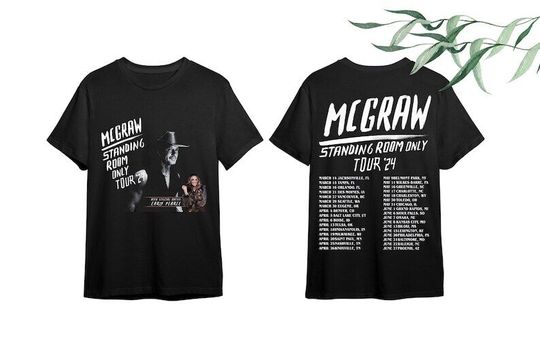 Tim McGraw 2024 Tour Standing Room Only Shirt, Tim McGraw Fan Shirt
