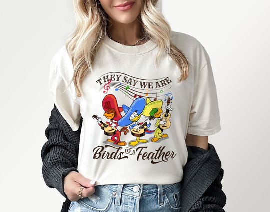Disney The Three Caballeros T-Shirt, They Say We Are Birds of Feather Shirt