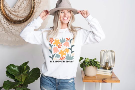 Discover Positivity Sweatshirt, Let Kindness Bloom Sweatshirt