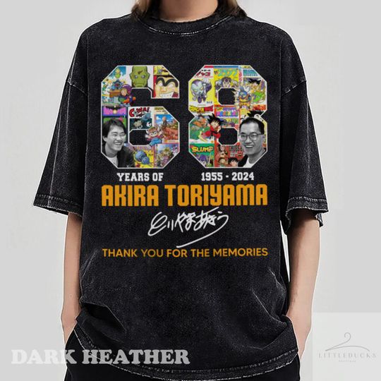 68 Years Akira Toriyama Thank You Signature Shirt, Akira Toriyama 1955 to 2024