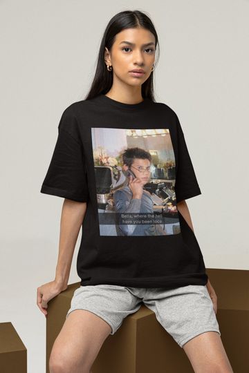 Bella Where The Hell Have You Been Loca Shirt, Twilight Shirt Funny