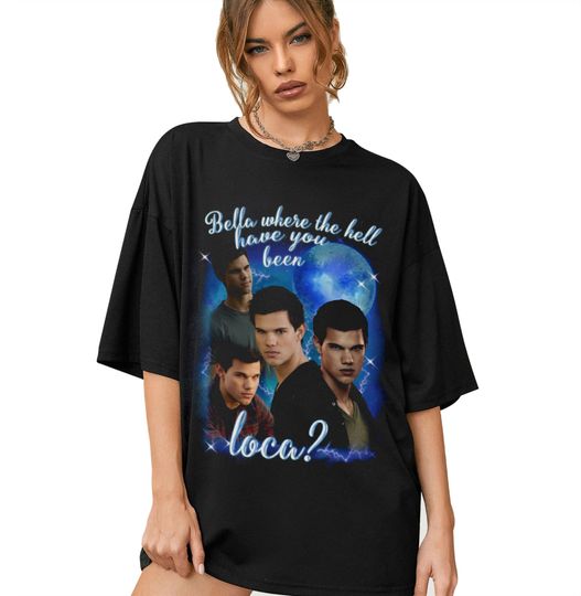 Vintage Bella where the hell have you been loca Shirt, Vintage Saga T-shirt