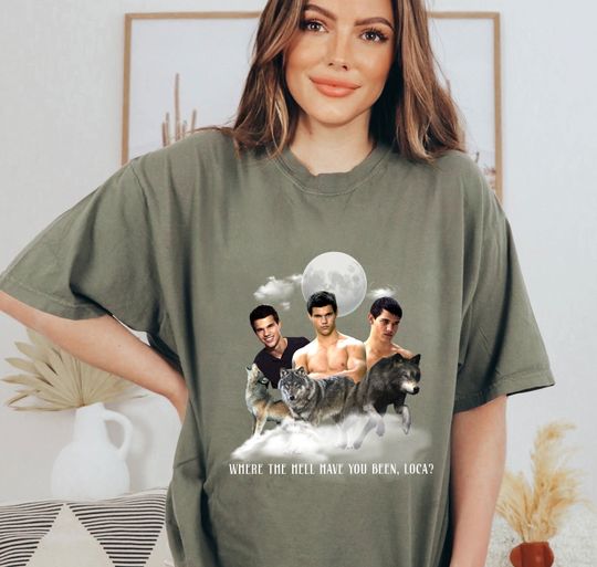 Twilight Vintage Shirt Bella Where the Hell Have You Been Loca Shirts