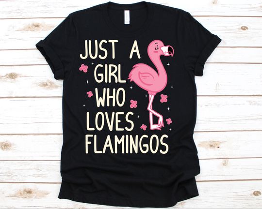 Discover Just A Girl Who Loves Flamingos Shirt