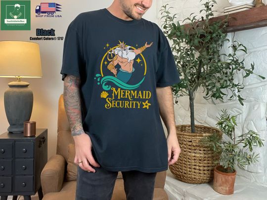 Discover Disney King Triton Mermaid Security Shirt, Little Mermaid Dad T-shirt