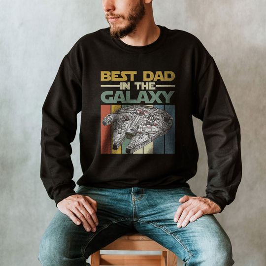 Best Dad In The Galaxy Disney Sweatshirt, Father's Day Gift