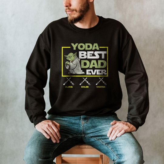 Discover Personalized Yoda Best Dad Ever Disney Sweatshirt, Father's Day Gift