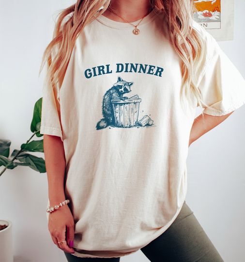 Discover Girl Dinner, Raccoon T Shirt, Weird T Shirt, Meme T Shirt