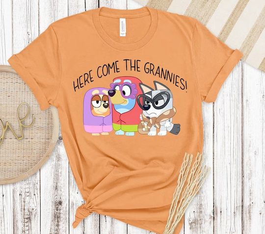 Discover Here Comes the Grannies BlueyDad Shirt, BlueyDad Shirt