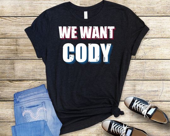 Discover We Want Cody Shirt Finish The Story Pro Wrestling T Shirt