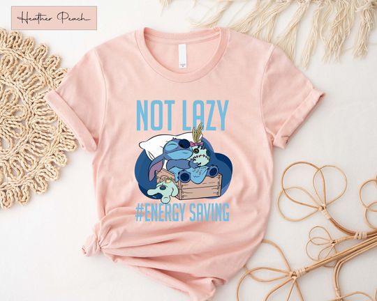 Discover Stitch funny shirt, Disney Stitch Shirt, Disney Funny Shirt, Not Lazy Save Energy Shirt