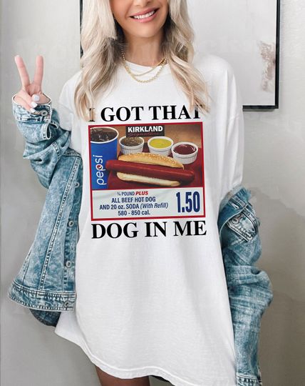 Discover I Got That Dog In Me Shirt, Keep 150 Dank Meme Shirt