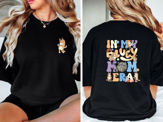 In My BlueyDad Mom Era Shirt, BlueyDad Cool Mom Club Double Sided Shirt, BlueyDad Mum Gift