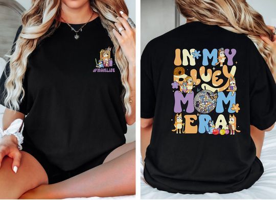 I'm My Boy Mom Era Shirt, BlueyDad Cool Mom Club Double Sided Shirt