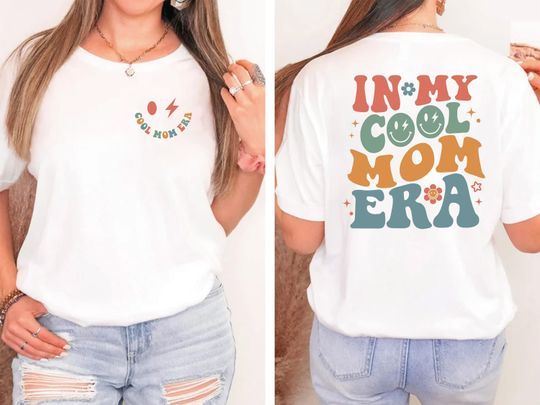 In My Cool Mom Era Shirt, Cool Mama Shirt, Mothers Day Double Sided T-Shirts