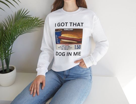 I got that dog in me sweatshirt, Funny Graphics sweatshirt