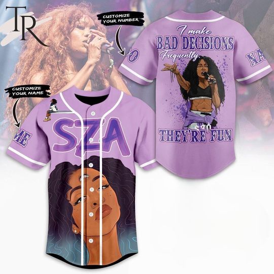 Personalized SZA I Make Bad Decisions Frequently They’re Fun Baseball Shirt