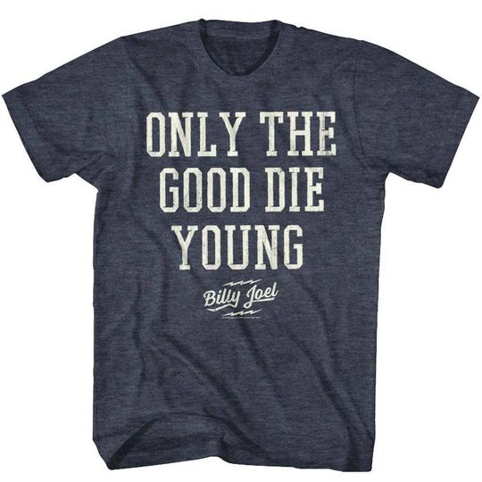 Discover Billy Joel Only The Good Die Young Navy Heather Adult T-Shirt
