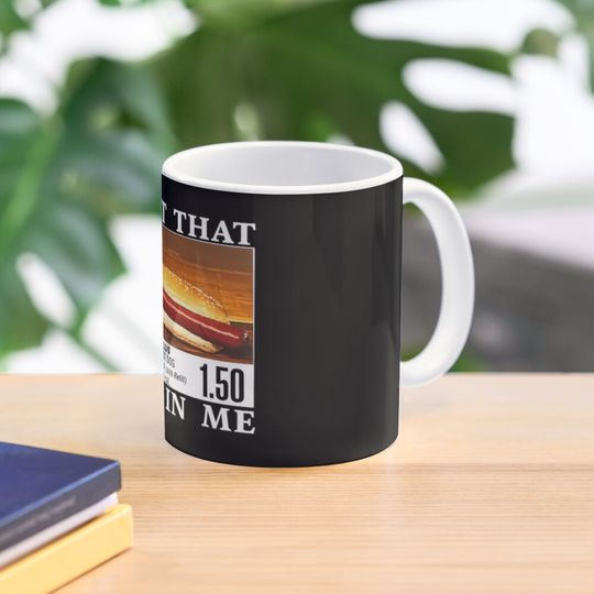 Discover I Got That Dog In Me, Hot Dogs Combo 1.50 Coffee Mug