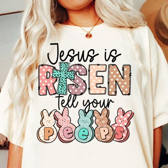 Discover Jesus is Risen Tell Your Peeps Shirt, Christian Easter Shirt