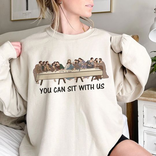 You Can Sit With Us, Christian Sweatshirt, Religious Gift, Jesus Sweatshirt