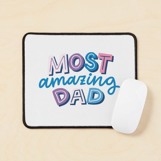 Discover Most amazing dad - Father's day Mouse Pad