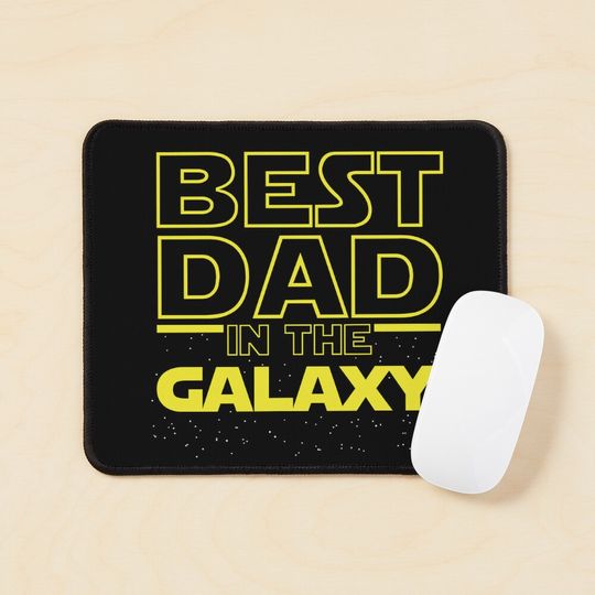 Best Dad in the Galaxy Father's Day Mouse Pad
