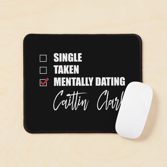 Mentally Dating Caitlin Clark Mouse Pad