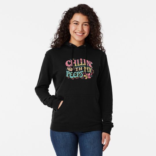 Chillin' With My Peeps - Funny Typography  Lightweight Hoodie