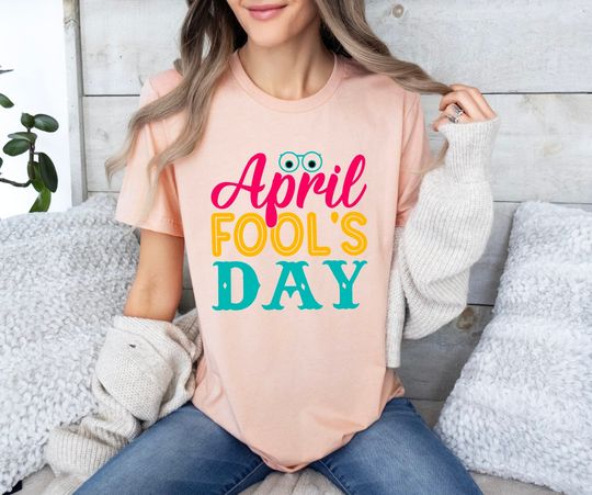 Discover April Fool's Day Shirt, Happy April Fools Shirt