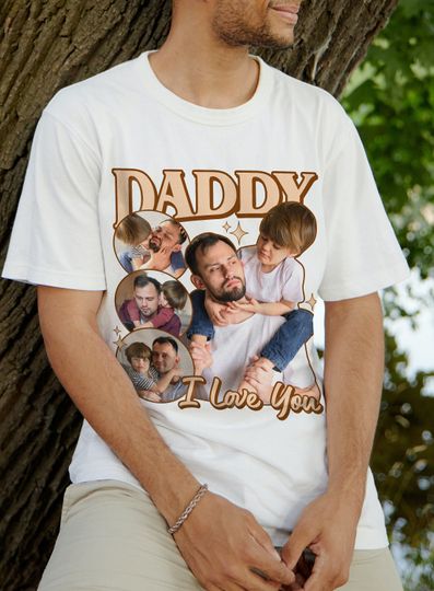 Daddy I Love You T-shirts,  Father Day's Gift, Custom Face T-shirt