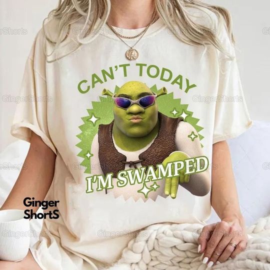 Discover Can't Today I'm Swamped T-Shirt, Funny Shrek Shirt, Shrek Meme Shirt