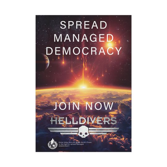 Discover Helldivers 2: Spread Managed Democracy Poster