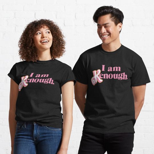 I am Kenough! Classic T-Shirt