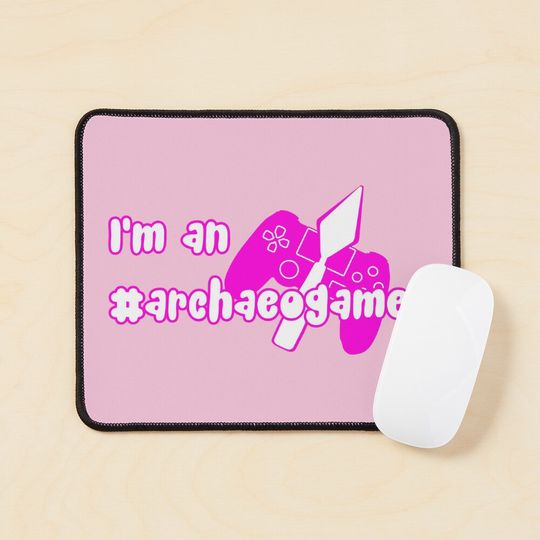 Discover I'm an #archaeogamer - pink Mouse Pad