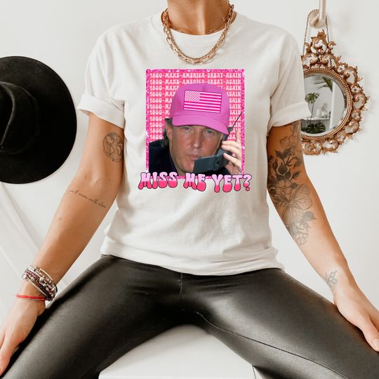 Discover Miss Me Yet Trump Meme T-Shirt, Support Trump Shirt, Trump 2024 Shirt