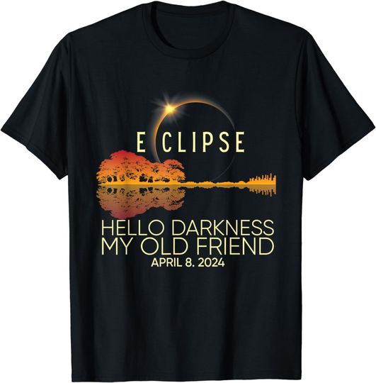 Hello Darkness My Old Friend April 08 Solar Eclipse Shirt T-Shirt