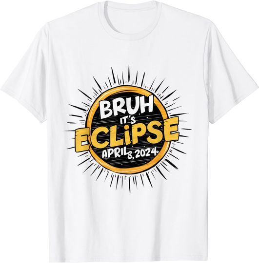 Bruh Its Eclipse Solar Eclipse Shirt for Kids April 8 2024 T-Shirt